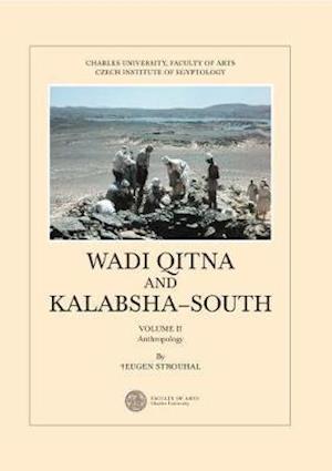 Wadi Qitna and Kalabsha-South Late Roman: Early Byzantine Tumuli Cemeteries in Egyptian Nubia, Vol. II. Anthropology