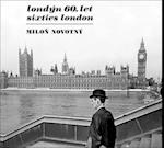 Milon Novotn&#8710; Sixties London