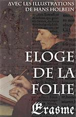 Eloge de la Folie (avec les illustrations de Hans Holbein)