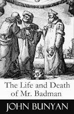Life and Death of Mr. Badman (A companion to The Pilgrim's Progress)