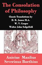 Consolation of Philosophy (3 Classic Translations by James, Cooper and Sedgefield)