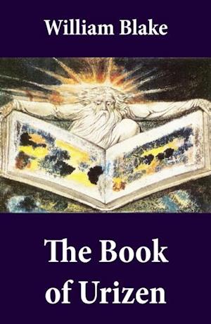 Book of Urizen (Illuminated Manuscript with the Original Illustrations of William Blake)