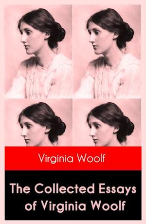 Collected Essays of Virginia Woolf