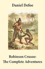 Robinson Crusoe: The Complete Adventures (Unabridged - 'The Life and Adventures of Robinson Crusoe' and 'The Further Adventures of Robinson Crusoe' in one volume)