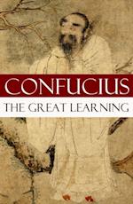 Great Learning (A short Confucian text + Commentary by Tsang)