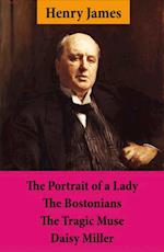 Portrait of a Lady + The Bostonians + The Tragic Muse + Daisy Miller (4 Unabridged Classics)