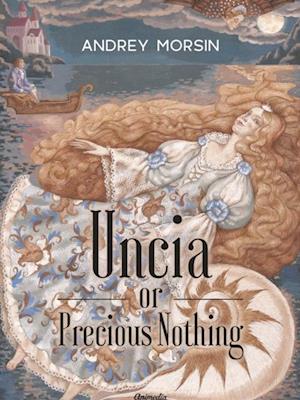 Uncia or Precious Nothing