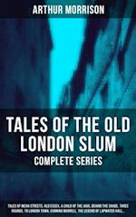 Tales of the Old London Slum (Complete Collection)