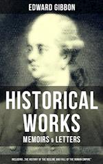 Edward Gibbon: Historical Works, Memoirs & Letters