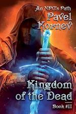 Kingdom of the Dead (an Npc's Path Book #2)