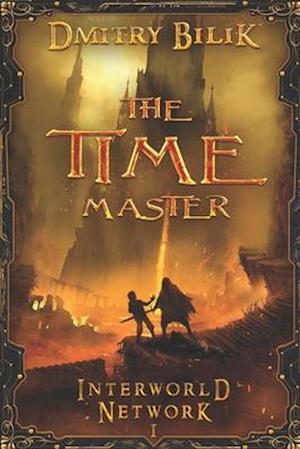 The Time Master (Interworld Network I)