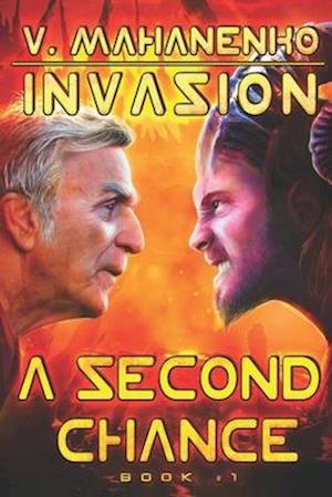 A Second Chance (Invasion Book #1)