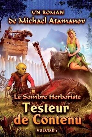 Testeur de Contenu (Le Sombre Herboriste Volume 1)