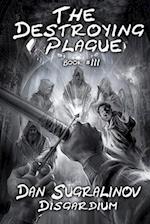 The Destroying Plague (Disgardium Book #3)