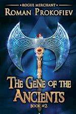 The Gene of the Ancients (Rogue Merchant Book #2)