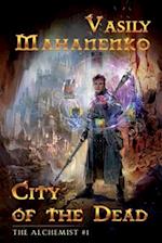 City of the Dead (The Alchemist Book #1)