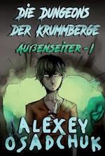 Die Dungeons der Krummberge (Außenseiter Buch #1)