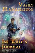Isr Kale's Journal (The Alchemist Book #4)