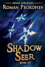 Shadow Seer (Rogue Merchant Book #3)