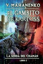 El Gambito de Kartoss (La senda del Chamán Libro 2)