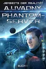 Jenseits der Realität (Phantom-Server Buch 1)