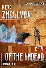 City of the Undead (In the System Book #2): LitRPG Series 