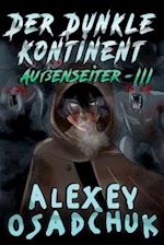 Der Dunkle Kontinent (Außenseiter-III)