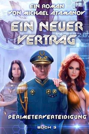 Ein neuer Vertrag (Perimeterverteidigung Buch 3)