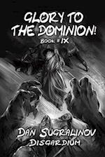 Glory to the Dominion! (Disgardium Book #9): LitRPG Series 