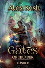 Gates of Thunder (Loner Book #1): LitRPG Series 