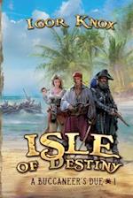 Isle of Destiny (A Buccaneer's Due Book #1 LitRPG Series) 