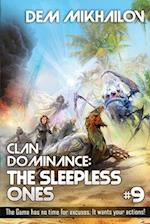 Clan Dominance: The Sleepless Ones (Book #9): LitRPG Series 