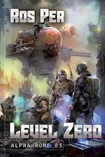 Level Zero (Alpha Rome Book 3): LitRPG Series 