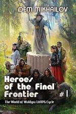 Heroes of the Final Frontier (Book #1): LitRPG Series 