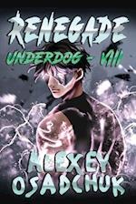 Renegade (Underdog Book #8): LitRPG Series 