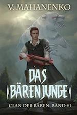 Das Bärenjunge (Clan der Bären Band 1)