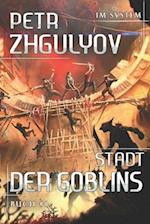 Stadt der Goblins (Im System Buch #1)