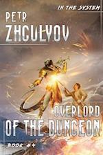 Overlord of the Dungeon (In the System Book #4): LitRPG Series 