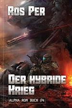 Der hybride Krieg (Alpha Rom Buch #4)