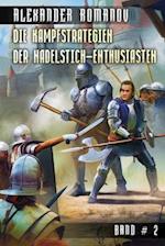 Die Kampfstrategien der Nadelstich-Enthusiasten (Band 2)