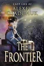 The Frontier (Last Life Book #2): A Progression Fantasy Series 