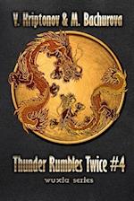 Thunder Rumbles Twice (Wuxia Series Book #4) 