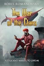 The War of the Clans (A Student Wants to Live Book 4): LitRPG Series 