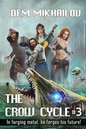 The Crow Cycle Book #3: LitRPG Series