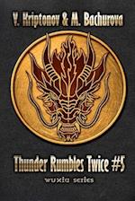 Thunder Rumbles Twice (Wuxia Series Book #5) 