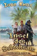 Insel des Schicksals (Freibeuter Buch 1)