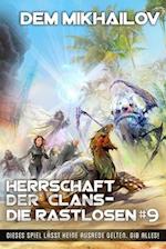 Herrschaft der Clans - Die Rastlosen (Buch 9)