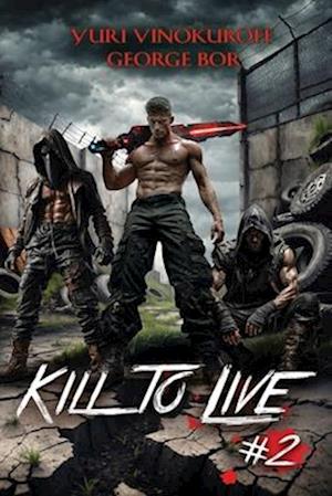 Kill to Live (Book #2)