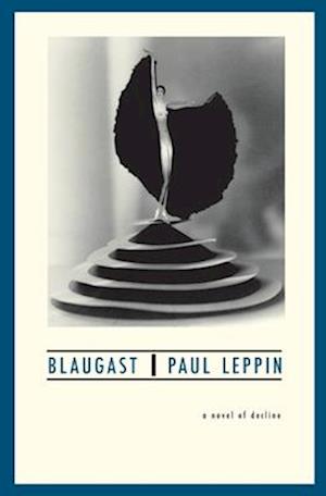 Blaugast: A Novel of Decline