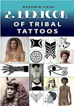 Lexicon of Tribal Tattoos -- Part 2